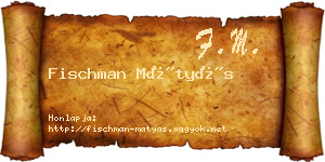 Fischman Mátyás névjegykártya